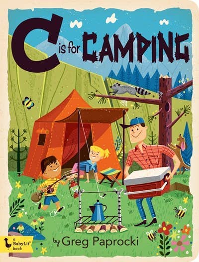 Gibbs Smith - C is for Camping: A Camping Alphabet Gifts Gibbs Smith 
